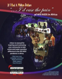 Cover image: If I Had a Million Dollars...I'd Ease the Pain of HIV/AIDS in Africa 9781897045022