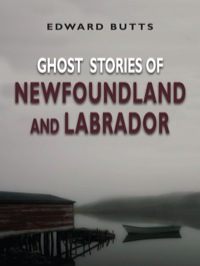 Titelbild: Ghost Stories of Newfoundland and Labrador 9781554887859
