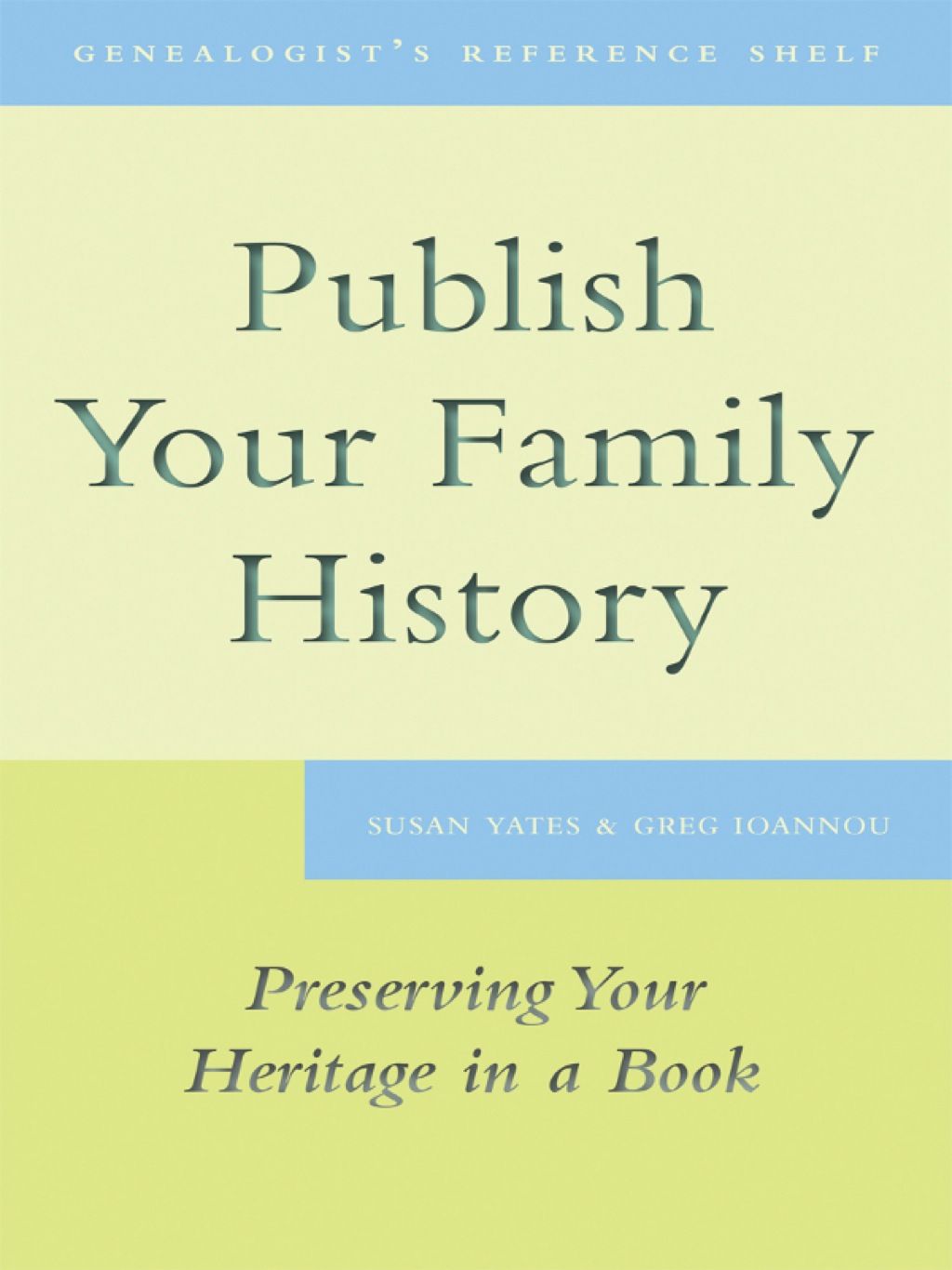 Publish Your Family History Preserving Your Heritage in a Book