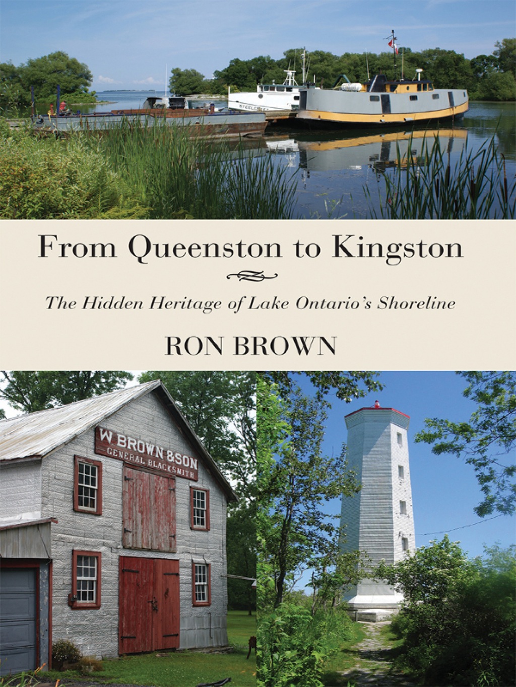 From Queenston to Kingston The Hidden Heritage of Lake Ontario’s Shoreline