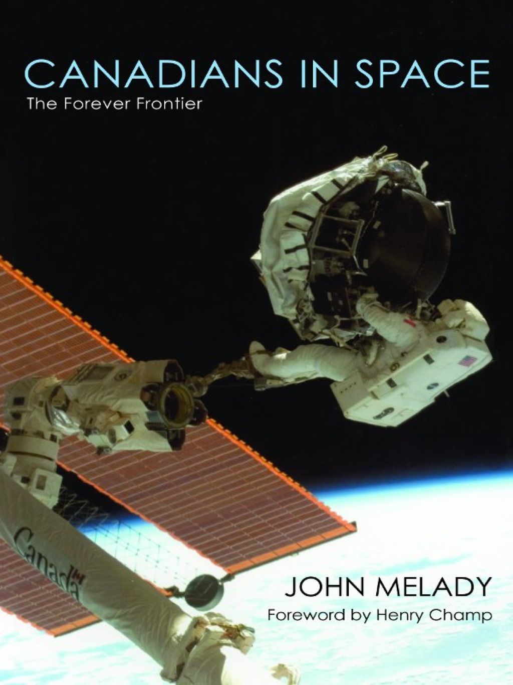 Canadians in Space The Forever Frontier