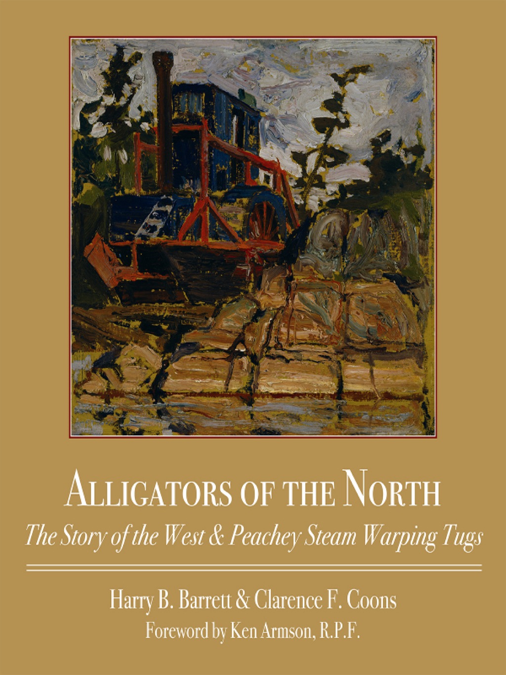 Alligators of the North The Story of the West & Peachey Steam Warping Tugs