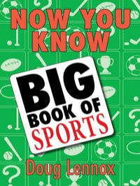 صورة الغلاف: Now You Know Big Book of Sports 9781554884544