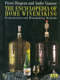 Cover image: The Encyclopedia of Home Winemaking 9780968360101