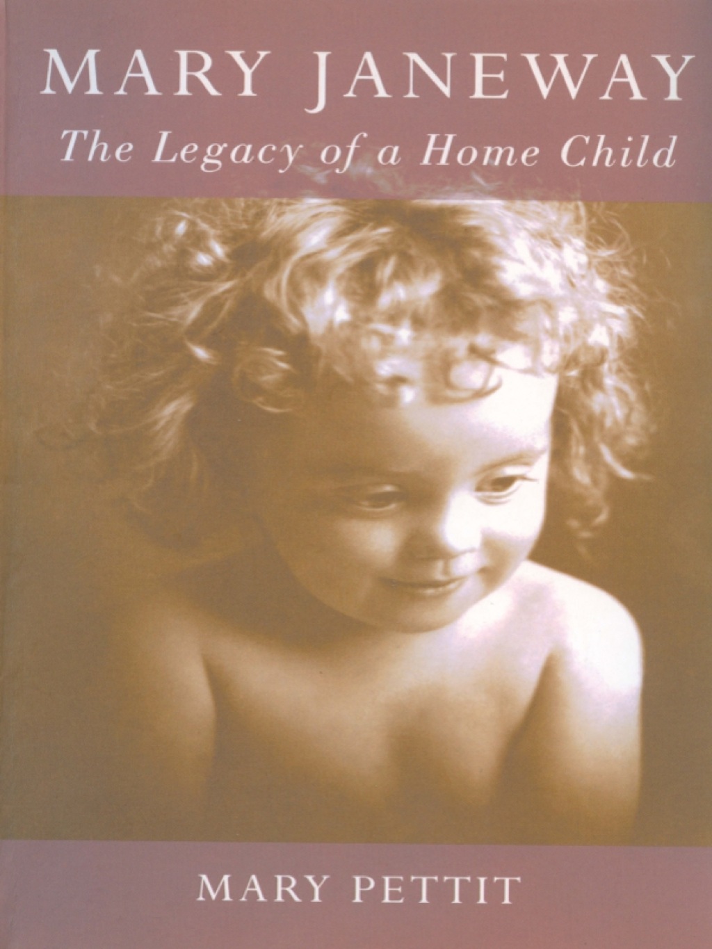 Mary Janeway The Legacy of a Home Child 2nd Edition