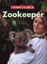 Omslagafbeelding: I Want To Be A Zookeeper