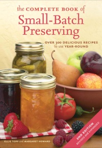 Cover image: The Complete Book of Small-Batch Preserving 2nd edition 9781554072569