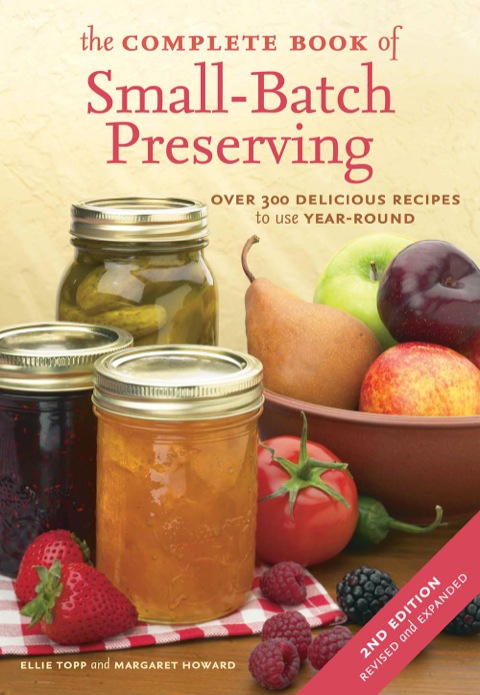 The Complete Book of Small-Batch Preserving, 2nd Edition - FULL INSTANT DOWNLOAD | PDF DOCX EPUB