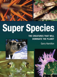 Cover image: Super Species 9781554076307