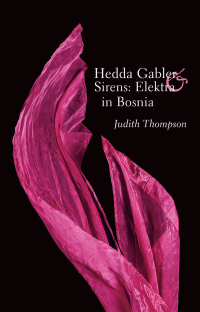 Omslagafbeelding: Hedda Gabler & Sirens: Elektra in Bosnia 9781770917545