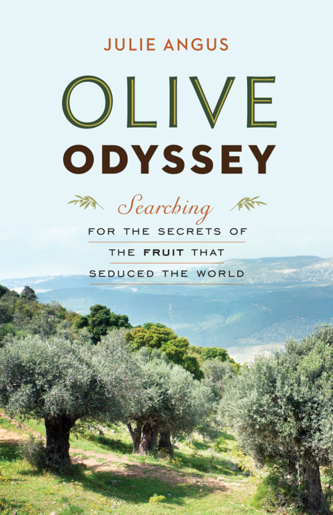 Olive Odyssey: Searching for the Secrets of the Fruit that Seduced the World - FULL INSTANT DOWNLOAD | PDF DOCX EPUB