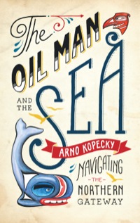 Imagen de portada: The Oil Man and the Sea 9781771001076