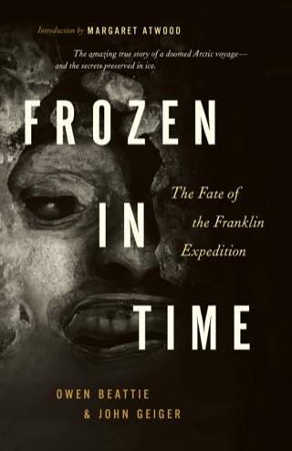Cover image: Frozen in Time: The Fate of the Franklin Expedition 9781553650607