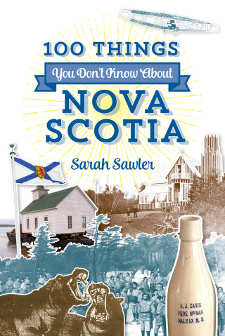 Cover image: 100 Things You Don't Know About Nova Scotia 9781771083775
