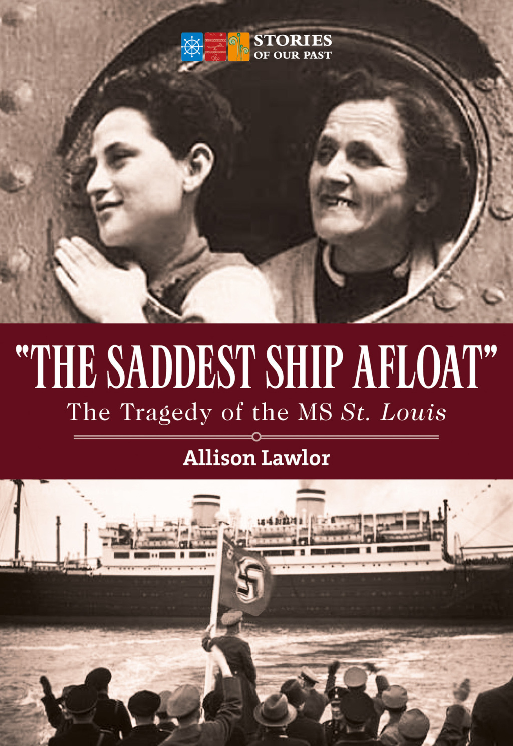 “The Saddest Ship Afloat” The Tragedy of the MS St. Louis