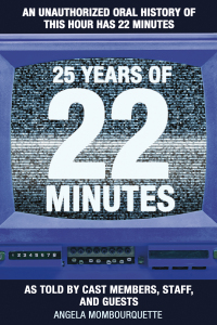 Cover image: 25 Years of 22 Minutes 9781771085403