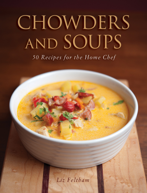 Chowders and Soups: 50 Recipes for the Home Chef - FULL INSTANT DOWNLOAD | PDF DOCX EPUB