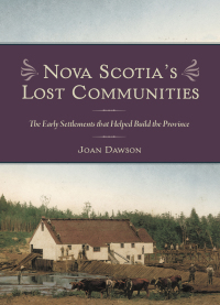 صورة الغلاف: Nova Scotia's Lost Communities 9781771086035