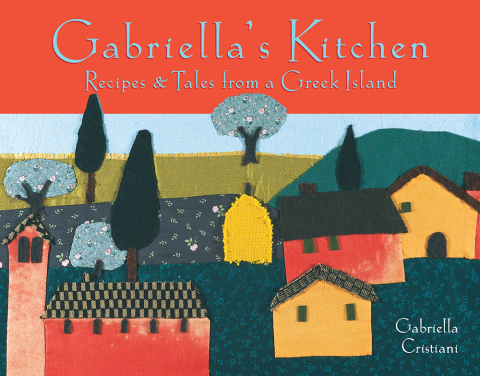Gabriella's Kitchen: Recipes and Tales from a Greek Island - FULL INSTANT DOWNLOAD | PDF DOCX EPUB