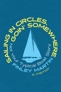 Cover image: Sailing in Circles, Goin' Somewhere 9781771086332