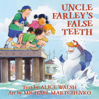 Imagen de portada: Uncle Farley's False Teeth 9781771087193