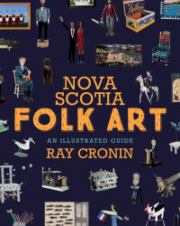 表紙画像: Nova Scotia Folk Art 9781771088343