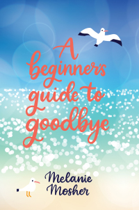 表紙画像: A Beginner's Guide to Goodbye 9781771088466