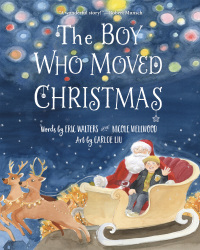 Imagen de portada: The Boy Who Moved Christmas 9781771089111