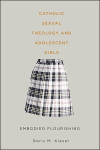 Omslagafbeelding: Catholic Sexual Theology and Adolescent Girls 9781771121248