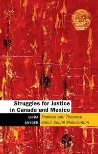 Cover image: Struggles for Justice in Canada and Mexico 9781771122788