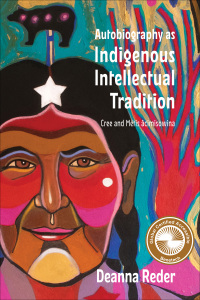 Cover image: Autobiography as Indigenous Intellectual Tradition 9781771125543