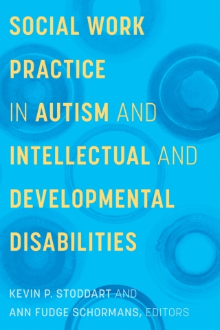 Cover image: Social Work Practice in Autism and Intellectual and Developmental Disabilities 9781771126403
