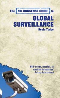 Cover image: No-Nonsense Guide to Global Surveillance 1st edition 9781897071700