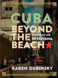 Cover image: Cuba beyond the Beach 1st edition 9781771132695