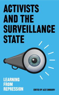 Cover image: Activists and the Surveillance State 9781771134354