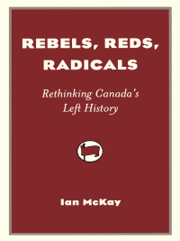 Cover image: Rebels, Reds, Radicals 9781896357973