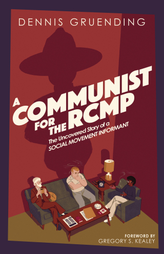 Cover image: A Communist for the RCMP 9781771136570