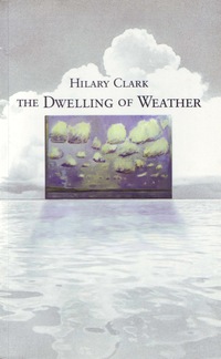 Cover image: The Dwelling of Weather 1st edition 9781894078269