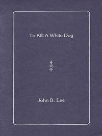 Immagine di copertina: To Kill a White Dog 1st edition 9780919626195