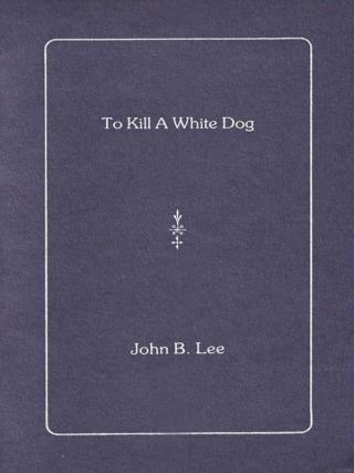 Imagen de portada: To Kill a White Dog 1st edition 9780919626195