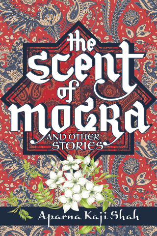 Cover image: The Scent of Mogra and Other Stories 9781771335614