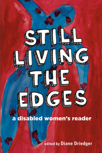 Omslagafbeelding: Still Living the Edges: A Disabled Women's Reader 9781771338332