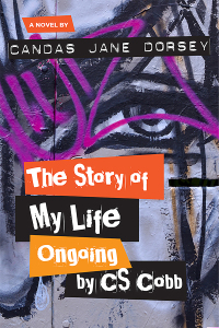 Cover image: The Story of My Life Ongoing, by C.S. Cobb 9781771338677