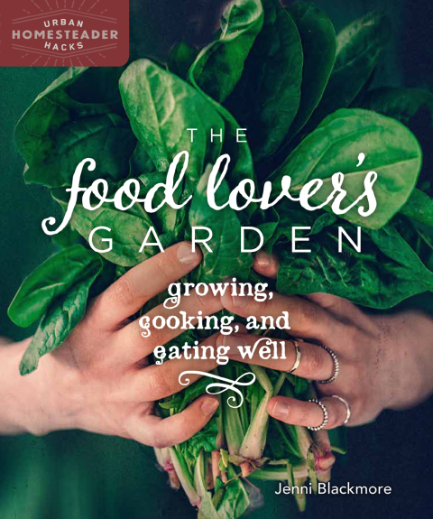 The Food Lover's Garden: Growing, Cooking, and Eating Well - FULL INSTANT DOWNLOAD | PDF DOCX EPUB