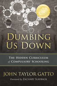 Imagen de portada: Dumbing Us Down - 25th Anniversary Edition 4th edition 9780865718548