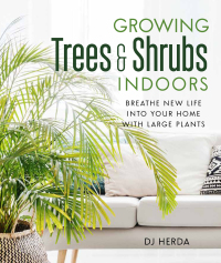 Imagen de portada: Growing Trees & Shrubs Indoors 9780865719125