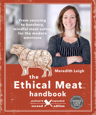 Cover image: The Ethical Meat Handbook, Revised and Expanded 2nd Edition 2nd edition 9780865719231
