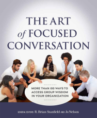 صورة الغلاف: The Art of Focused Conversation, Second Edition 2nd edition 9781774060124