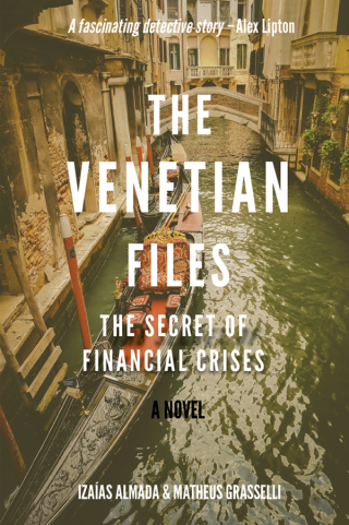 Imagen de portada: The Venetian Files: The Secret of Financial Crises 9781771614849