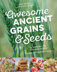 Cover image: Awesome Ancient Grains and Seeds 9781771621779